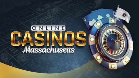 Massachusetts Online Casinos .